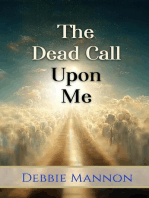 The Dead Call Upon Me