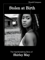 Stolen at Birth; the Heartbreaking Story of Shirley May