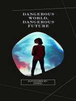 Dangerous World, Dangerous Future