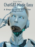 ChatGBT Made Easy: A Step-by-Step Guide for Beginners: ChatGBT and Artificial Intelligence