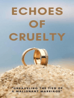 Echoes of Cruelty: Unraveling the Ties of a Malignant Marriage