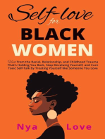 Self-Love for Black Women: Heal from the Racial, Relationship, and Childhood Trauma That’s Holding You Back, Stop Devaluing Yourself and Cure Toxic Self-Talk by Treating Yourself like Someone You Love: Self Help for Black Women