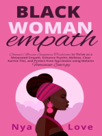 Black Woman Empath: Channel African Sangomas Traditions to Thrive as a Melanated Empath, Enhance Psychic Abilities, Clear Karmic Ties, and Protect from Narcissists using Melanin Feminine Energy: Self Help for Black Women