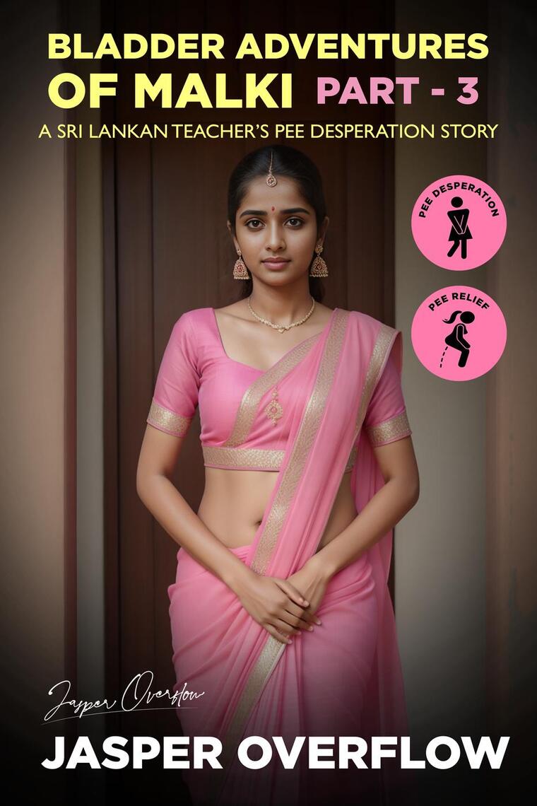 Bladder Adventures of Malki Part 3 A Sri Lankan Teacher s Pee  