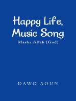 Happy Life, Music Song: Masha Allah (God)