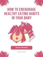 How to Encourage Healthy Eating Habits in Your Baby