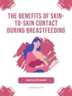 The Benefits of Skin-to-Skin Contact During Breastfeeding