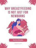 Why Breastfeeding Is Not Just for Newborns