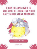 From Rolling Over to Walking- Celebrating Your Baby's Milestone Moments