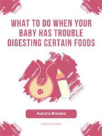 What to Do When Your Baby Has Trouble Digesting Certain Foods