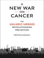 A New War on Cancer: The Unlikely Heroes Revolutionizing Prevention