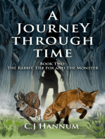 A JOURNEY THROUGH TIME: Book Two: The Rabbit, The Fox and The Monster