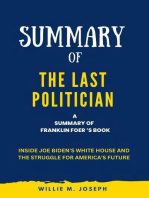 Summary of The Last Politician By Franklin Foer: Inside Joe Biden's White House and the Struggle for America's Future