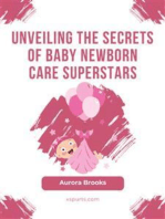Unveiling the Secrets of Baby Newborn Care Superstars