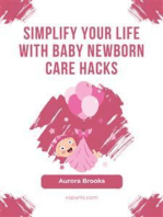 Simplify Your Life with Baby Newborn Care Hacks
