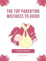 The Top Parenting Mistakes to Avoid