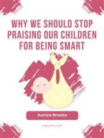 Why We Should Stop Praising Our Children for Being Smart
