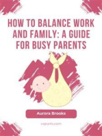 How to Balance Work and Family- A Guide for Busy Parents