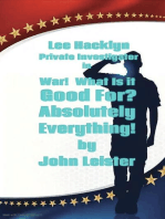 Lee Hacklyn Private Investigator in War! What Is It Good For? Absolutely Everything!: Lee Hacklyn, #1