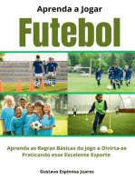 Aprenda a Jogar Futebol Aprenda as Regras Básicas do jogo e Divirta-se Praticando esse Excelente Esporte