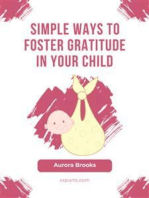 Simple Ways to Foster Gratitude in Your Child