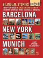Bilingual Stories 1+2+3: 18 Adventures - in English and Spanish - to learn Spanish with Bilingual Reading in Barcelona, New York and Munich