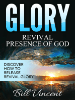 Glory - Revival Presence of God: Discover How to Release Revival Glory