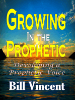 Growing In the Prophetic: Developing a Prophetic Voice