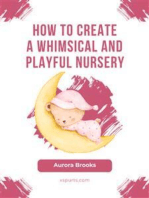 How to Create a Whimsical and Playful Nursery