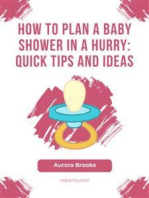How to Plan a Baby Shower in a Hurry- Quick Tips and Ideas