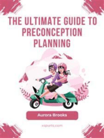 The Ultimate Guide to Preconception Planning