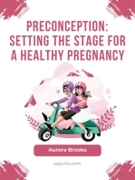 Preconception- Setting the Stage for a Healthy Pregnancy
