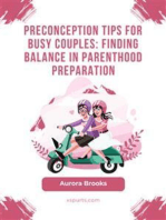 Preconception Tips for Busy Couples- Finding Balance in Parenthood Preparation