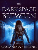 The Dark Space Between: The Space Between