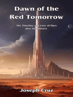 Dawn of the Red Tomorrow: The Timeline and Lore of Mars after the Silence: The Red Tomorrow, #0