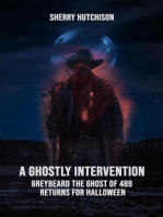 A Ghostly Intervention: Greybeard the Ghost of 489, #3
