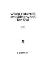 When I Started Smoking Weed for Real: On Being, #5