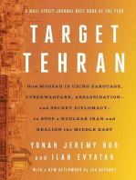 Target Tehran: How Israel Is Using Sabotage, Cyberwarfare, Assassination – and Secret Diplomacy – to Stop a Nuclear Iran and Create a New Middle East