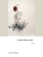 I entered without words: Poems