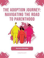 The Adoption Journey- Navigating the Road to Parenthood