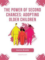 The Power of Second Chances- Adopting Older Children