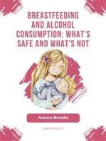 Breastfeeding and alcohol consumption: What's safe and what's not