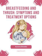 Breastfeeding and thrush: Symptoms and treatment options