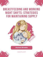 Breastfeeding and working night shifts: Strategies for maintaining supply