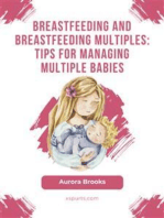 Breastfeeding and breastfeeding multiples: Tips for managing multiple babies