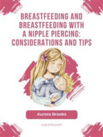 Breastfeeding and breastfeeding with a nipple piercing: Considerations and tips
