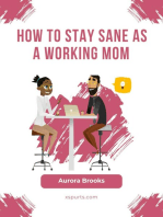 How to Stay Sane as a Working Mom