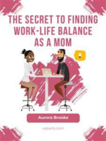 The Secret to Finding Work-Life Balance as a Mom
