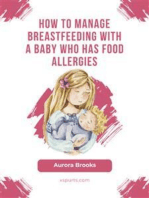 How to manage breastfeeding with a baby who has food allergies