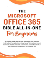 The Microsoft Office 365 Bible All-in-One For Beginners: The Complete Step-By-Step User Guide For Mastering The Microsoft Office Suite To Help With Productivity And Completing Tasks (Computer/Tech)